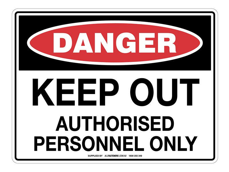 DANGER Keep Out Authorised Personnel Only Sign