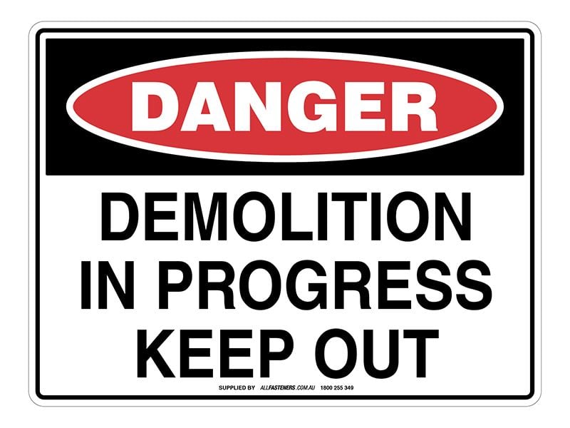 DANGER Demolition In Progress Keep Out Sign