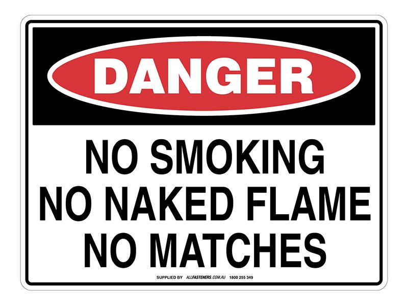 DANGER No Smoking No Naked Flame No Matches Sign