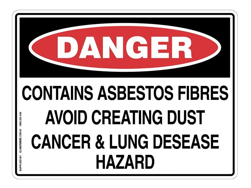DANGER Contains Asbestos Fibres Avoid Creating Dust Sign