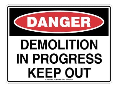 DANGER Demolition In Progress Keep Out Sign