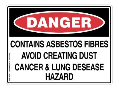 DANGER Contains Asbestos Fibres Avoid Creating Dust Sign