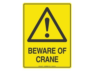 Beware Of Crane - Warning Sign