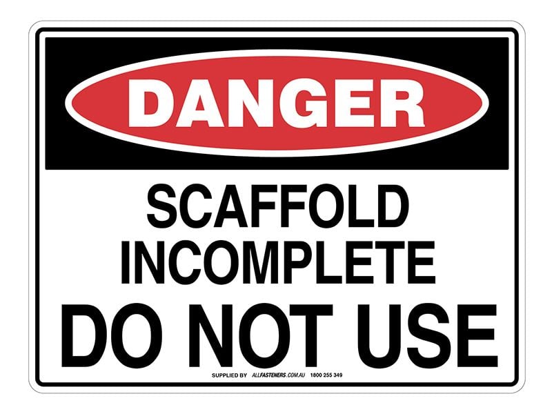 DANGER Scaffold Incomplete Do Not Use Sign