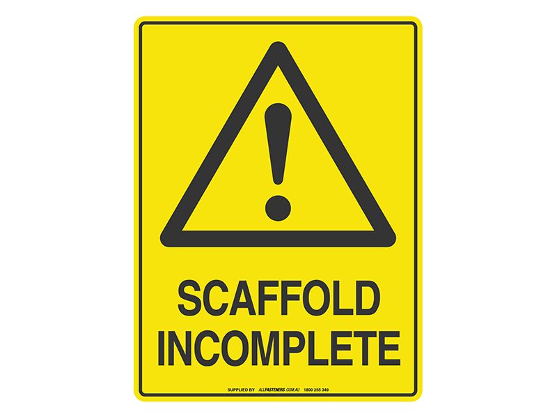 Scaffold Incomplete - Warning Sign