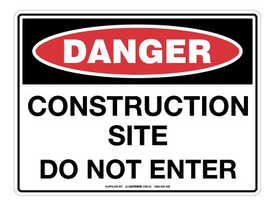 DANGER Construction Site Do Not Enter Sign