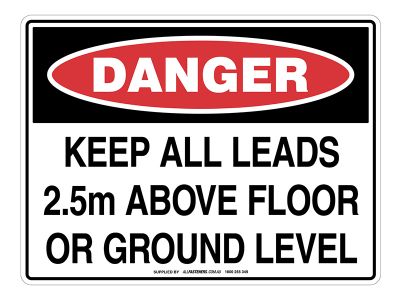 DANGER Keep All Leads Above Floor Sign