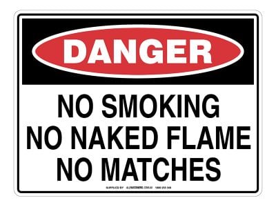 DANGER No Smoking No Naked Flame No Matches Sign