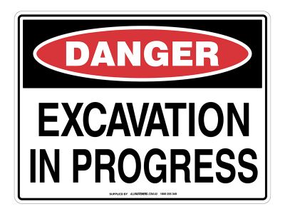DANGER Excavation In Progress Sign