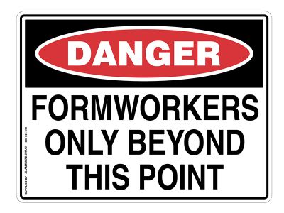 DANGER Formworkers Only Beyond This Point Sign