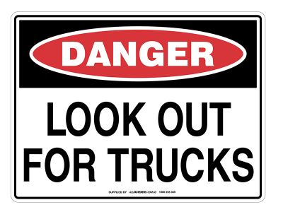DANGER Look Out For Trucks Sign
