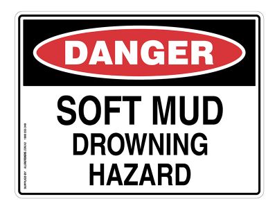 DANGER Soft Mud Drowning Hazard Sign