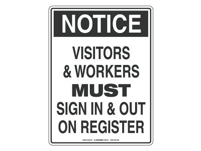 NOTICE Visitors & Workers Must Sign In Sign