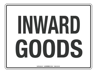 NOTICE Inward Goods Sign