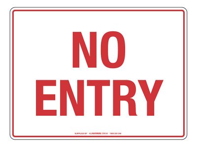 NOTICE No Entry Sign