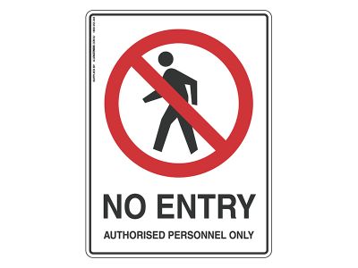 No Entry Authorised Personnel - Prohibit Sign