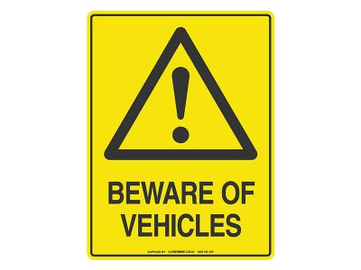 Beware Of Vehicles - Warning Sign