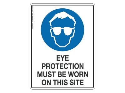 Eye Protection Must Be Worn On Site - Mandatory Sign