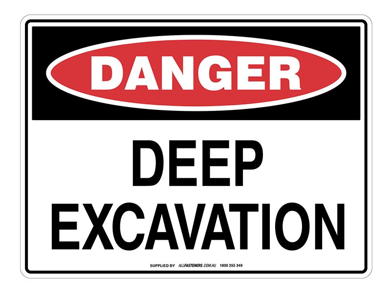 DANGER Deep Excavation Sign