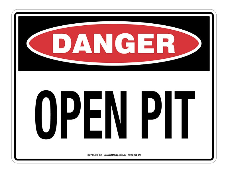 DANGER Open Pit Sign