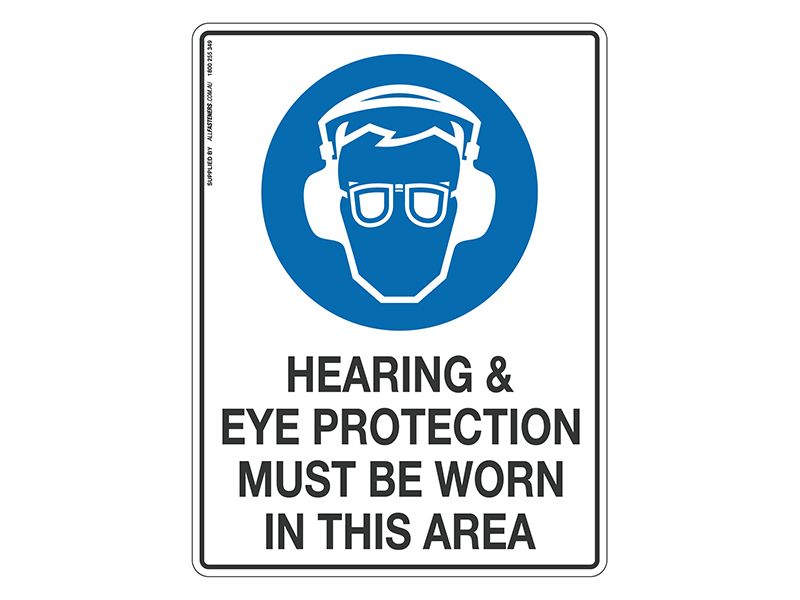 Hearing & Eye Protection Must Be Worn - Mandatory Sign
